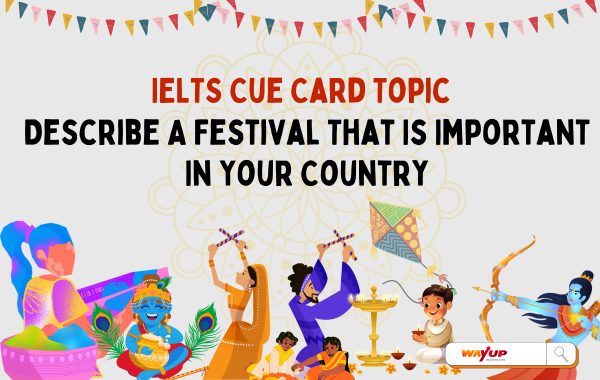 Describe a Festival That is Important in Your Country - IELTS Cue Card